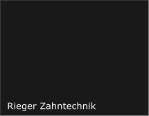 Rieger Zahntechnik